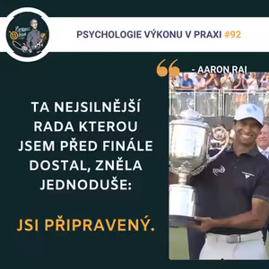 #92 Zbraň jménem STABILITA a překonání STRACHU z ÚSPĚCHU (Aaron Rai, Sezóna III., ep. 24)
