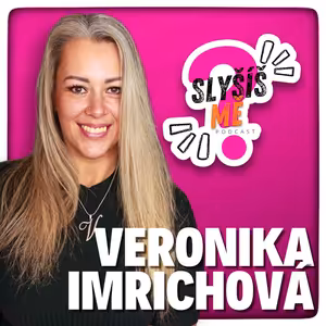 #9 VERONIKA IMRICHOVÁ - VÁŽILA JSEM 140 Kg, K HUBNUTÍ SE MUSÍ ČLOVĚK PROJÍST, MOJE CESTA ZA ZDRAVÝM TĚLEM, DŮLEŽITÉ JE NIKDY TO NEVZDAT...