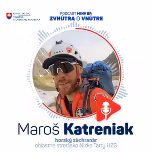 Horský záchranár v podcaste Zvnútra o vnútra: Túru plánujeme podľa najslabšieho článku tímu