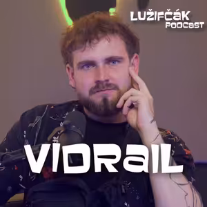 Lužifčák #267 Adam "Vidrail" Lysek - Zlatá éra Youtube je právě teď