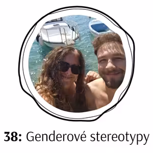 38: S Martinem o společenských škatulkách, genderových stereotypech a svobodě být sám sebou