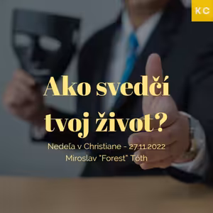 Ako svedčí tvoj život? - Miroslav "Forest" Tóth