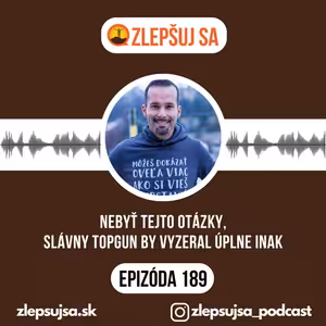 189. Nebyť tejto otázky, slávny TopGun by vyzeral úplne inak