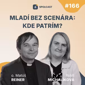 SPC166: Mladí bez scenára: Kde patrím?