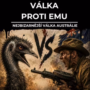 85: VÁLKA PROTI EMU | Nejbizarnější válka Austrálie