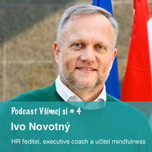 4. Ivo Novotný: Měl jsem strašnou radost vidět kolegyni, jak medituje v kanceláři.