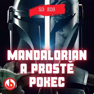 S03E08 - V čem je jiná třetí série Mandaloriana? Pokec o hudbě a o životě 🎶