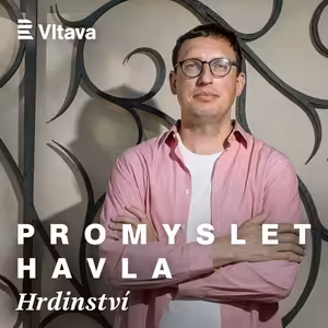 4. díl: Hrdinství: Anna Šabatová a Tomáš Koblížek o odvaze žít podle vlastního svědomí