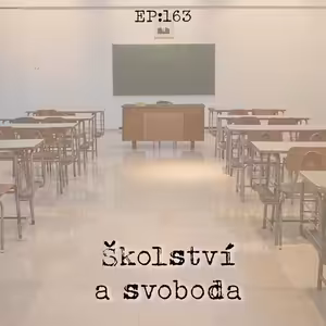 EP163: Školství a svoboda