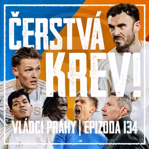 VLÁDCI PRAHY #134: Stíhací jízda začíná! Posily ukazují zuby a Rosa odkryl vizi nové Sparty