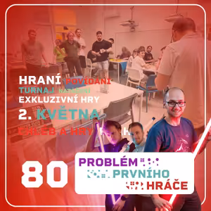 #80 - Ohlédnutí za hraním s fanoušky v Praze
