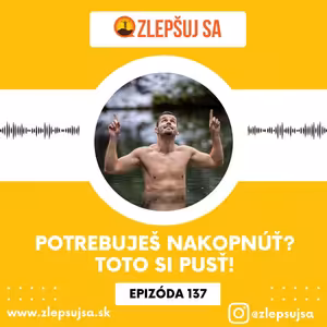 137. Potrebuješ nakopnúť? Toto si pusť!