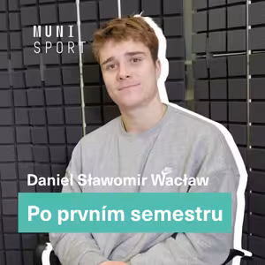 Student Pohybu a zdraví: „Vyučující na sportovce jsou k vrcholovým sportovcům velmi tolerantní.“