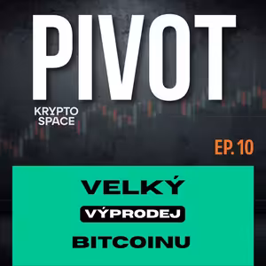 PIVOT#10: Spadne bitcoin pod 50 tisíc dolarů a je tu konec Cardana?