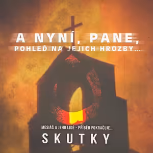 Skutky 11: A nyní, Pane, pohleď na jejich hrozby? - Bohuslav Wojnar (24.1.2016)