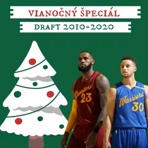 Vianočný špeciál: NBA draft 2010-2020.