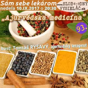Sám sebe lekárom 93 - 2017-09-10 Ajurvédska medicína