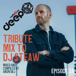 RadioB - DeepBox: Tribute Mix to DJ Steaw (AndrewJ) / 15.3.2025