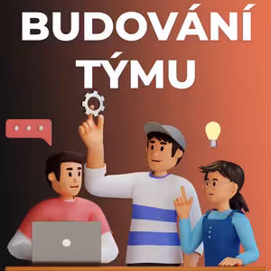 Jak budovat vlastní tým | 008