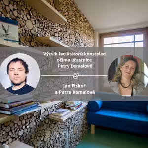 Výcvik facilitátorů konstelací očima účastnice Petry Demelové. #koucinkakademie