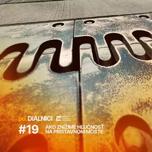 po.DIAĽNICI #19 | AKO ZNÍŽIME HLUČNOSŤ NA PRÍSTAVNOM MOSTE