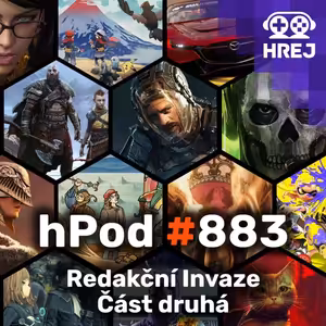 hPod #883 - Redakční Invaze, část druhá