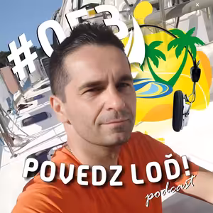 #053 – Som rekreačný jachtár – hosť: Ján Mečiar