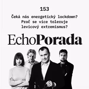 Čeká nás energetický lockdown? Proč se více toleruje levicový extremismus?