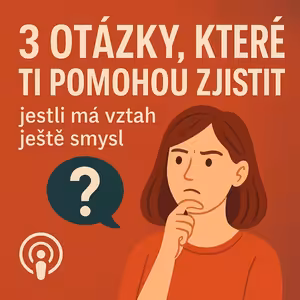 3 otázky, které ti pomohou zjistit, zda má vztah ještě smysl