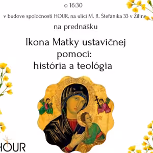 *PREDNÁŠKA: Ikona Matky ustavičnej pomoci (vladyka Marián Andrej Pacák)