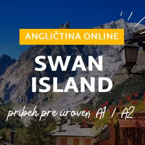 Swan Island | Príbeh pre začiatočníkov A2 | ANGLIČTINA