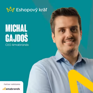 Michal Gajdoš (Amabrands): Ako premýšľajú značky, ktoré generujú miliónové obraty na Amazone
