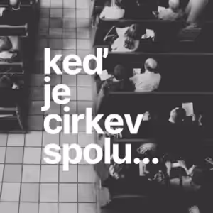 Keď je cirkev spolu… Uctieva (1)