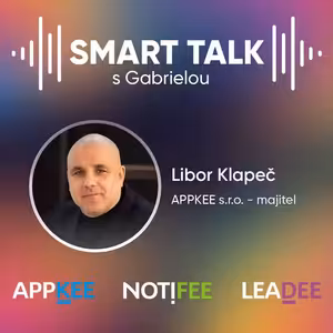 Podcast SMART TALK🎙rozhovor s Libor Klapeč z APPKEE s.r.o.