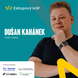 Dušan Kahánek (Datixo): Ako dostať dáta z e-shopu, marketingových kanálov a ERP na jednu obrazovku?