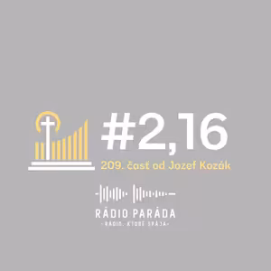 Podcast #2,16 - 209. časť (9.8.2026)