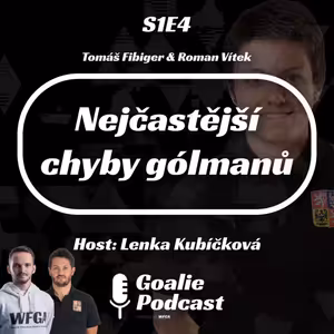 Goalie Podcast #4 | Nejčastější chyby gólmanů | Host: Lenka Kubíčková