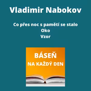 Vladimir Nabokov - Co přes noc s pamětí se stalo + Oko + Vzor