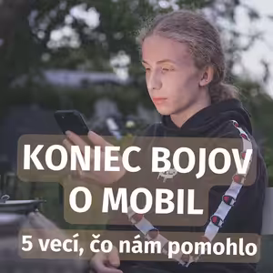 Nekonečné hádky o telefón u nás doma skončili vďaka týmto 5 praktickým pravidlám, ktoré dokáže v praxi zaviesť každý rodič.