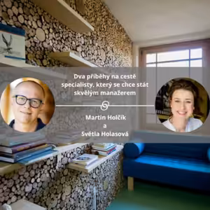 Dva příběhy na cestě specialisty, který se chce stát skvělým manažerem #spokojeneavykonnefirmy