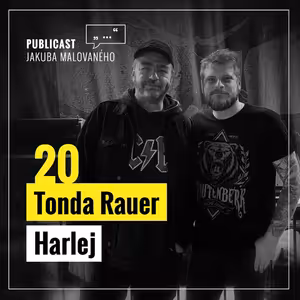 Publicast #20: Tonda Rauer | Harlej