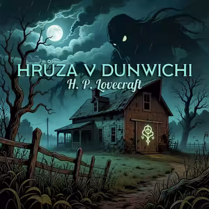 Hrůza v Dunwichi- Howard Phillips Lovecraft