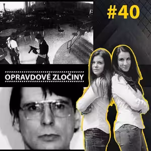 #40 - Columbine High School masakr & Dennis Nilsen