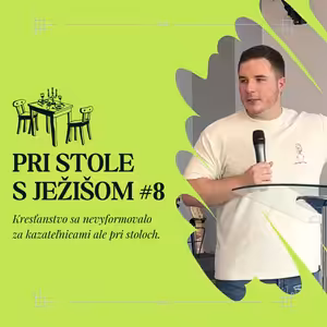 Pri stole s Ježišom #8 | 16.6.2024