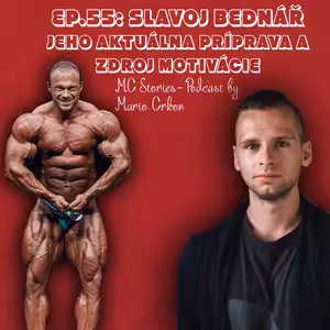 EP.55: Slavoj Bednář- Jeho aktuálna príprava a zdroj motivácie