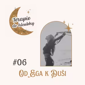 #06 - Od EGA k DUŠI