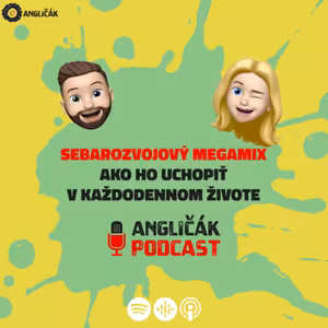 TRAILER #19 | SEBAROZVOJOVÝ MEGAMIX - AKO HO UCHOPIŤ V KAŽDODENNOM ŽIVOTE | ANGLIČÁK PODCAST
