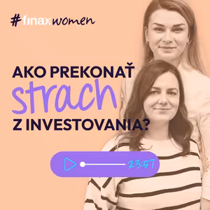 #FinaxWomen | Ako prekonať strach z investovania?