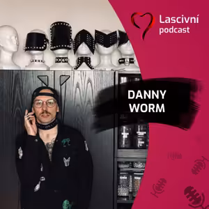 88. díl - Born in Porn Dannyho Worma = pokračující ROZHOVOR o kinky outfitech