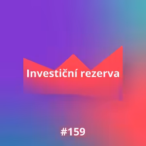 #159 Investiční rezerva